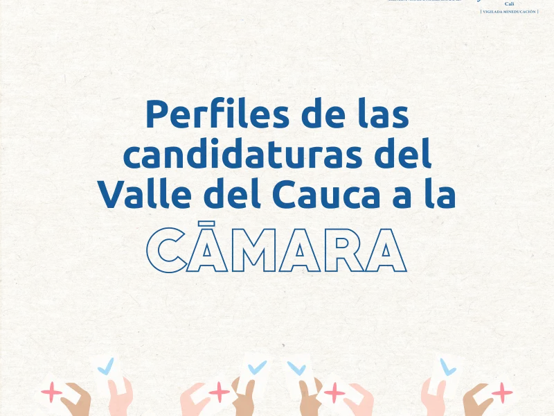 Perfiles de las candidaturas vallecaucanas a la Cámara de Representantes